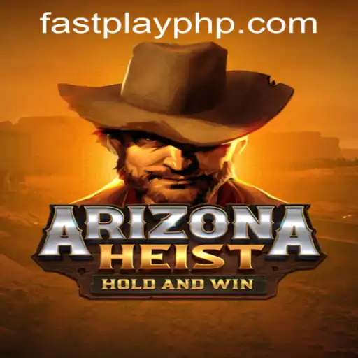 Unveiling ArizonaHeist: A Thrilling Adventure with Fastplay PH Casino