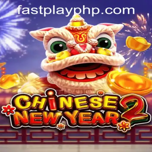 Discover the Excitement of CHINESENEWYEAR2 at Fastplay PH Casino