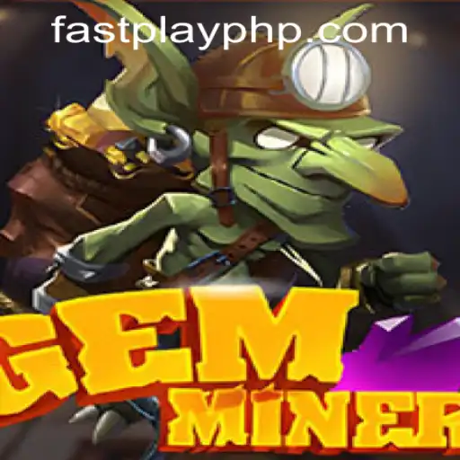 Explore the Thrilling World of GemMiner: Fastplay PH Casino's Newest Sensation